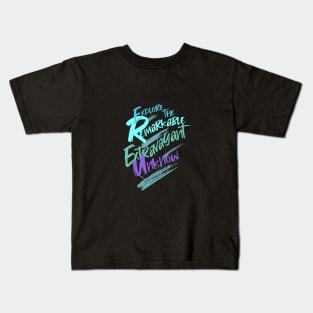 Explore Remarkable Extravagant Unknown Quote Motivational Inspirational Kids T-Shirt